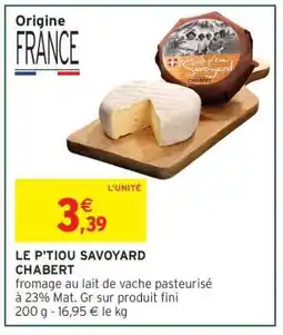 Intermarché LE P'TIOU SAVOYARD CHABERT offre