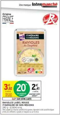 Intermarché RAVIOLES LABEL ROUGE ITINERAIRE DE NOS REGIONS offre
