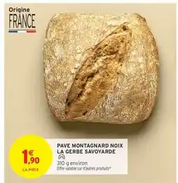 Intermarché PAVE MONTAGNARD NOIX LA GERBE SAVOYARDE offre