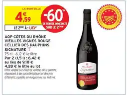 Intermarché AOP CÔTES DU RHÔNE VIEILLES VIGNES ROUGE CELLIER DES DAUPHINS SIGNATURE offre