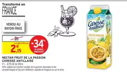 Intermarché Caresse antillaise nectar fruit de la passion offre
