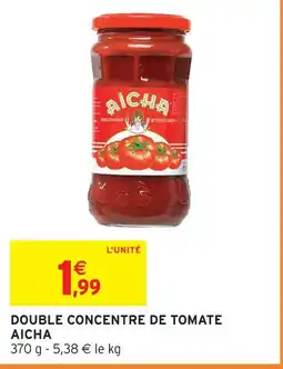 Intermarché Aicha double concentré de tomate offre
