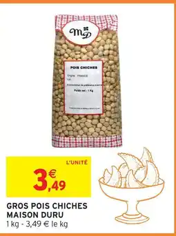 Intermarché Maison duru gros pois chiches offre