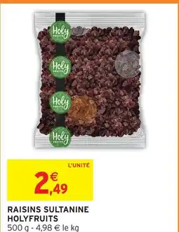 Intermarché Holy fruits raisins sultanine offre