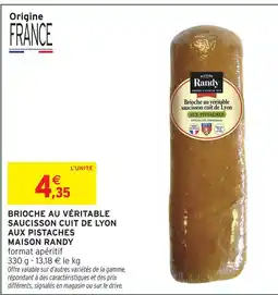 Intermarché Maison randy brioche au véritable saucisson cuit de lyon aux pistaches offre