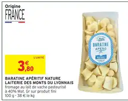Intermarché Laiterie des monts du lyonnais baratine apéritif nature offre