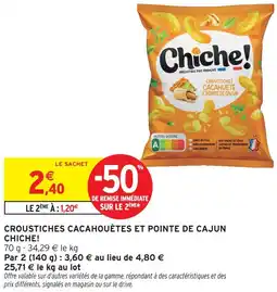 Intermarché Chiche! croustiches cacahuètes et pointe de cajun offre