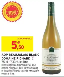 Intermarché Domaine pignard aop beaujolais blanc offre
