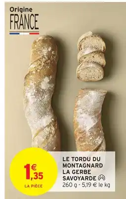 Intermarché La gerbe savoyarde le tordu du montagnard offre