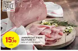 Intermarché Jambon cuit 3 noix valitude offre