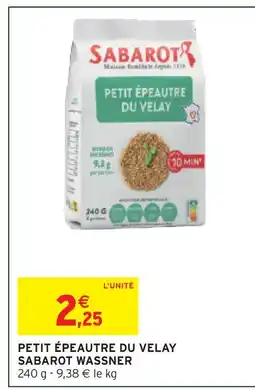 Intermarché Sabarot wassner petit épeautre du velay offre