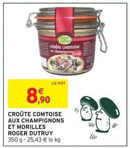 Intermarché Roger dutruy croûte comtoise aux champignons et morilles offre