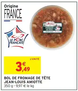 Intermarché Jean-louis amiotte bol de fromage de tête offre