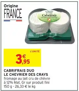 Intermarché Le chevrier des crays cabrifrais duo offre