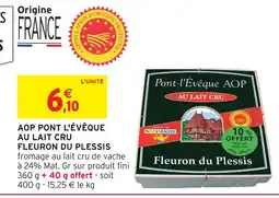 Intermarché Express Fleuron du plessis aop pont-l'évêque au lait cru offre