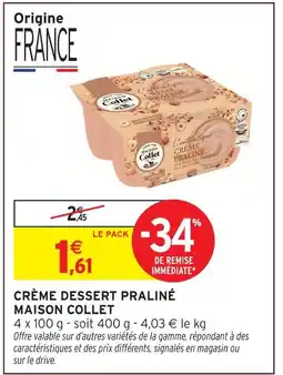 Intermarché Express Maison collet crème dessert praliné offre