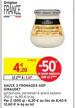 Intermarché Express Giraudet sauce 3 fromages aop offre