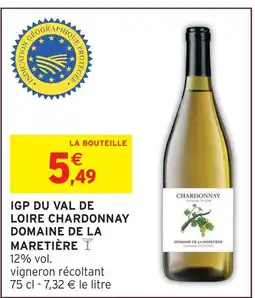 Intermarché Express Domaine de la maretière igp du val de loire chardonnay offre