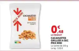 Hyper U Prix mini - cacahuetes grillees a sec offre