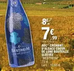 E.Leclerc Bestheim - aoc crémant d'alsace coeur de lune bouteille sleevee offre