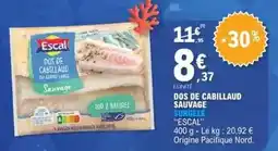 E.Leclerc Escal - dos de cabillaud sauvage surgele offre