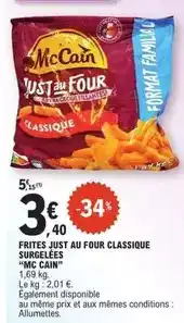 E.Leclerc Mccain - frites just au four classique surgelées offre
