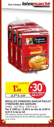 Intermarché Express ITINÉRAIRE DES SAVEURS Nouilles chinoises saveur poulet offre