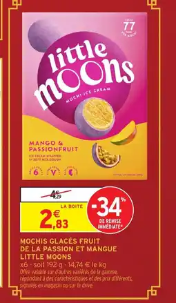 Intermarché Express LITTLE MOONS Mochis glacés fruit de la passion et mangue offre