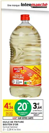 Intermarché Express BOUTON D'OR Huile de friture offre