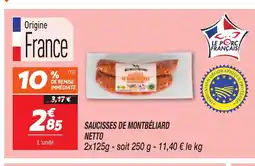 Netto NETTO Saucisses de montbéliard offre