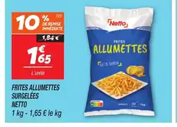 Netto NETTO Frites allumettes surgelées offre