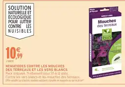 Intermarché Hyper Nematodes contre les mouches des terreaux et les vers blancs offre