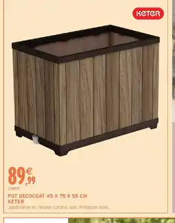 Intermarché Hyper KETER Pot decocoat offre