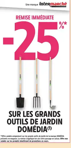 Intermarché Hyper DOMÉDIA Sur les grands outils de jardin offre