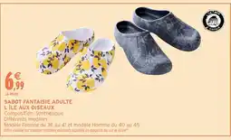 Intermarché Hyper Sabot fantaisie adulte l île aux oiseaux offre