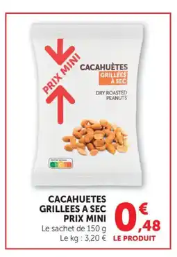Maximarché Cacahuetes grillees a sec prix mini offre