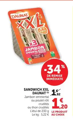 Maximarché DAUNAT Sandwich xxl offre
