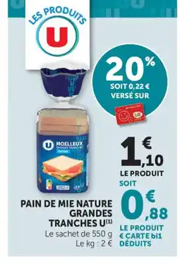 Maximarché U Pain de mie nature grandes tranches offre