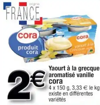 Cora x Carrefour Yaourt à la grecque aromatisé vanille CORA offre