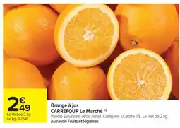 Carrefour Market Orange à jus offre