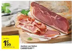 Carrefour Market JAMBON SEC ITALIEN offre