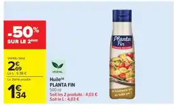 Carrefour Market Huile PLANTA FIN offre
