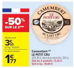 Carrefour Market CAMEMBERT LE PETIT CRU offre