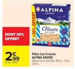 Carrefour Market Pâtes Les Crozets ALPINA SAVOIE offre