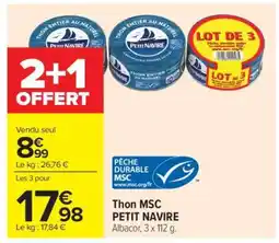 Carrefour Market Thon MSC PETIT NAVIRE offre