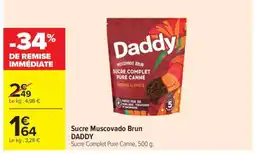 Carrefour Market Sucre Muscovado Brun DADDY offre
