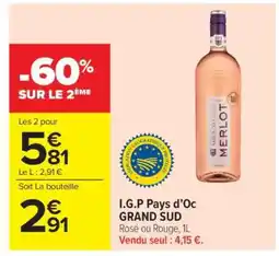 Carrefour Market I.G.P Pays d'Oc GRAND SUD offre