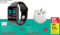 Carrefour Market Montre connectée Bluetooth + Écouteurs sans fil offre