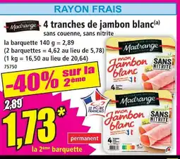 Norma Madrange 4 tranches de jambon blanc offre