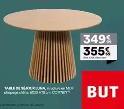 BUT Chêne - table de séjour luna, structure en mdf plaquege , 0,020 h75 cm. cottre77 offre